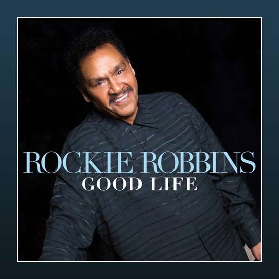 Cover for Rockie Robbins · Good Life (CD) (2019)