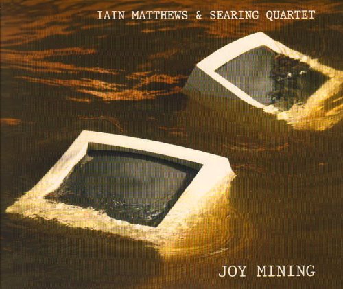 Cover for Iain Matthews · Joy Mining (CD) (2009)