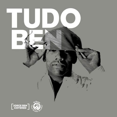 Tudo Ben Jorge Ben Covered - Jorge Ben - Musik - MR BO - 5024017008328 - 13. januar 2014