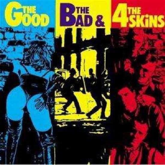 Cover for 4 Skins · Good the Bad the 4 Skins (CD) (2013)