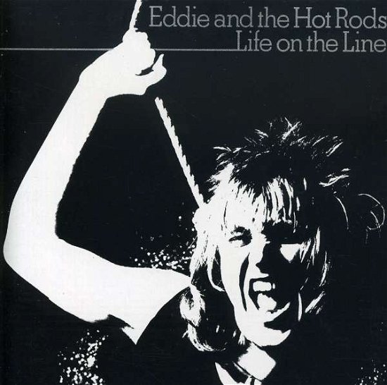 Cover for Eddie &amp; the Hot Rods · Life on the Line (CD) [Remastered edition] (2003)