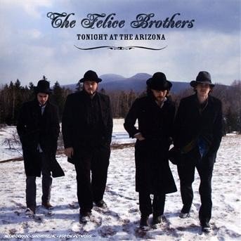 Cover for Felice Brothers · Tonight at the Arizona (CD) (2007)