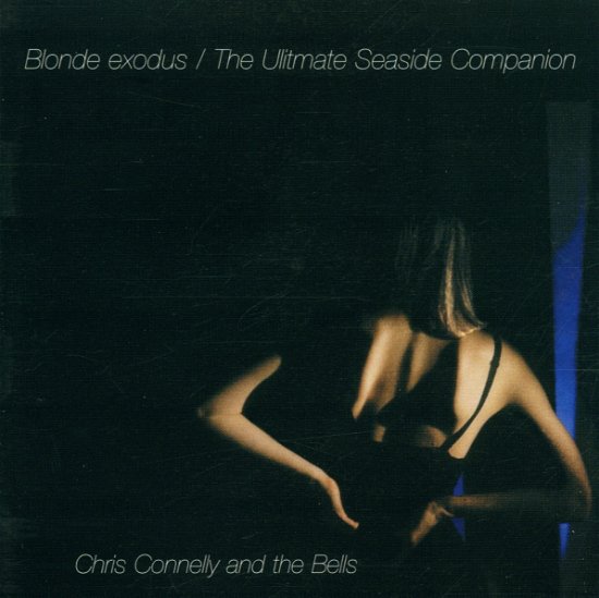 Cover for Chris Connelly · Blonde Exodus / the Ultimate Seaside Companion (CD) (2014)
