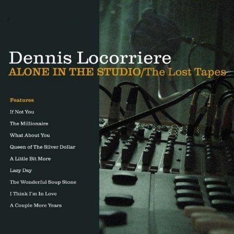 Cover for Dennis Locorriere · Alone In The Studio / The Lost Tapes (CD) (2008)