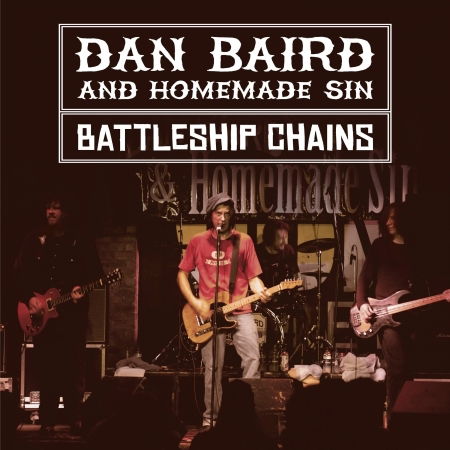 Battleship Chains - Dan Baird & Homemade Sin - Musik - SECRET RECORDS - 5036436121328 - 27. september 2019