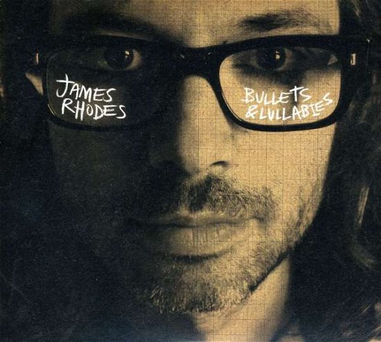 Bullets & Lullabies - James Rhodes - Music - WARNER BROTHERS - 5052498358328 - December 13, 2010