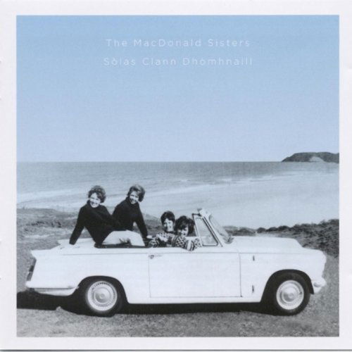 Cover for Macdonald Sisters, The, Macdonald Sisters the · Solas Clann Dhomhnaill (CD) (2010)