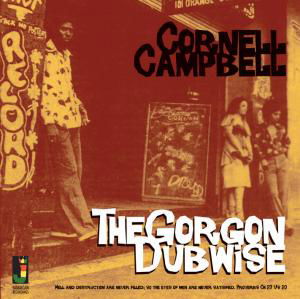 Gorgon Dubwise - Cornell Campbell - Música - JAMAICAN RECORDINGS - 5060135760328 - 18 de maio de 2009