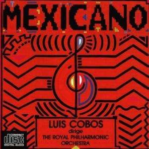 Mexicano - Luis Cobos - Musiikki - SONY MUSIC - 5099702605328 - keskiviikko 19. maaliskuuta 1997