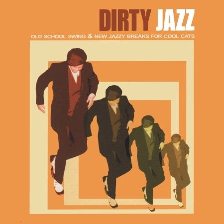 Dirty Jazz - Old Sch.Swing & New Jazzy Breaks - Various Artists - Musik - IRMA CUADRA - 5099750943328 - 3. März 2003