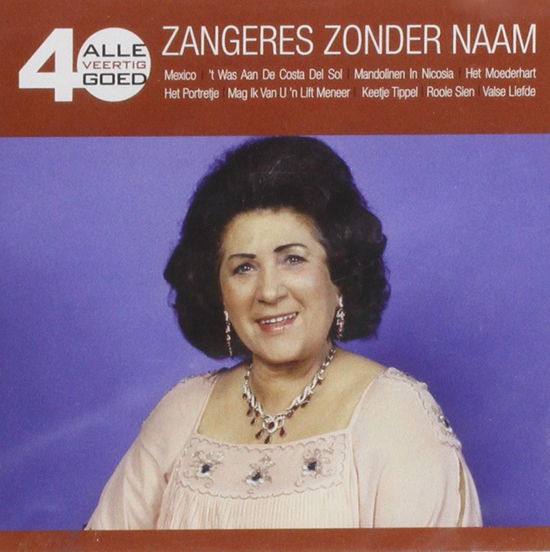 Alle 40 Goed - Zangeres Zonder Naam - Music - EMI - 5099909420328 - January 27, 2011