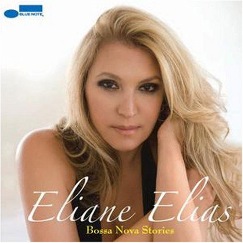 Bossa Nova Stories - Elaine Elias - Musiikki - BLUE NOTE - 5099922810328 - torstai 12. kesäkuuta 2008