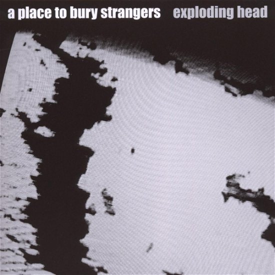 A Place To Bury Strangers - Exploding Head - A Place To Bury Strangers - Música - MUTE REC. - 5099968492328 - 2 de junho de 2017