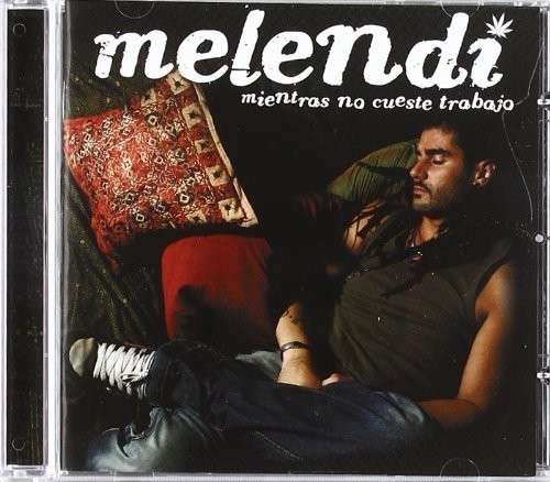 Mientras No Cueste Trabajo - Melendi - Musikk - EMI - 5099994640328 - 19. oktober 2010