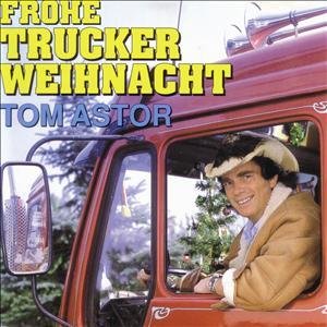 Cover for Tom Astor · Frohe Trucker Weihnacht (CD) (2010)