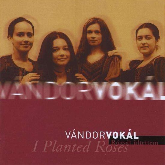 Rozsat Ultettem - Vandor Vokal - Musik - ALEA - 5425000300328 - 28 mars 2002
