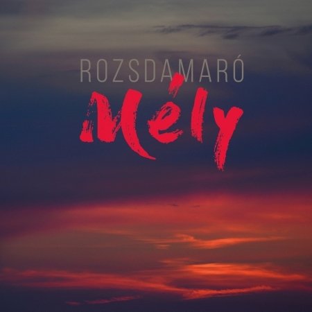 Cover for Rozsdamaro · Mely - Deep (CD) (2019)