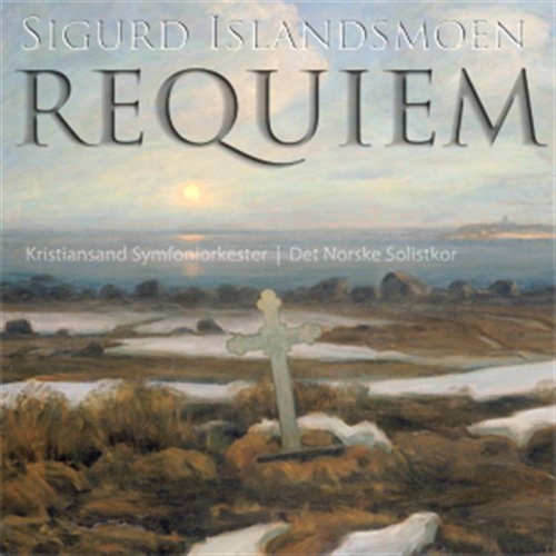 ISLANDMOENS: Requiem - Kristiansand Symfoniorkester / Det Norske Solistkor - Musik - 2L - 7041888511328 - 31 oktober 2006