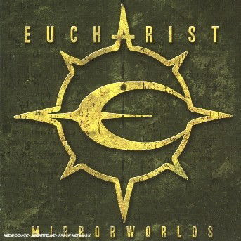 Mirrorworlds - Eucharist - Muzyka - REGAIN - 7320470039328 - 5 lutego 2004