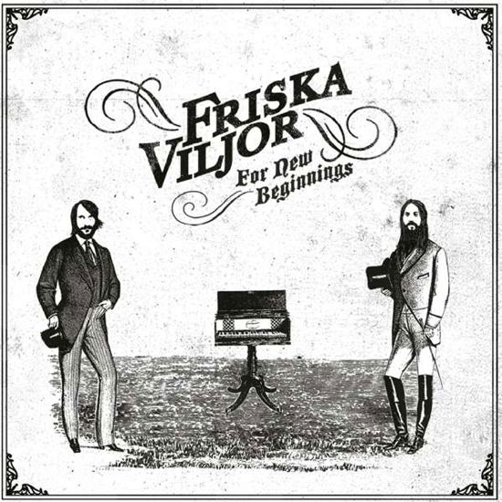 For New Beginnings - Friska Viljor - Musiikki - CRYING BOB RECORDS - 7320470240328 - lauantai 13. huhtikuuta 2019