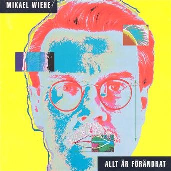 Allt Är Förändrat - Mikael Wiehe - Música - AMALTHEA - 7391946035328 - 1 de março de 1991