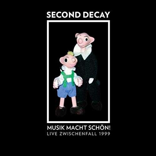 Cover for Second Decay · Musik Macht Schön! Live Zwischenfall '99 (CD) (2020)
