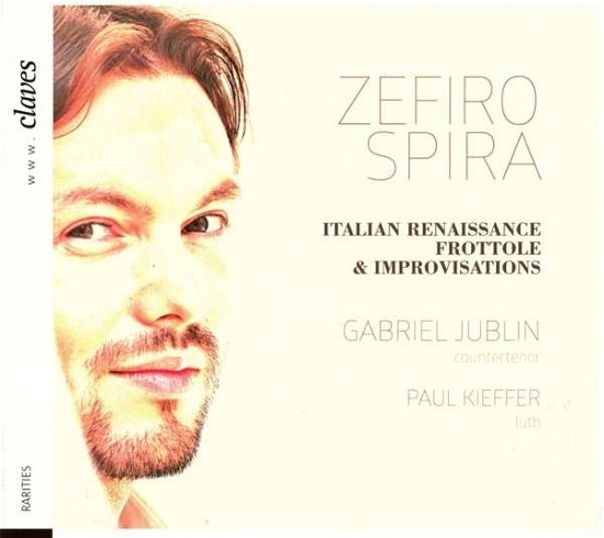Zefiro Spira - Gabriel Jublin - Musiikki - CLAVES - 7619931180328 - keskiviikko 19. syyskuuta 2018