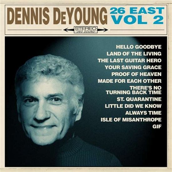 Cover for Dennis DeYoung · 26 East, Vol. 2 (CD) (2021)