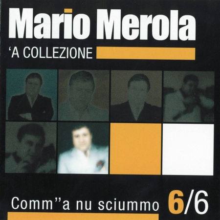 Cover for Merola Mario · 'A Collezione 6 Comm''A 'Nu Sciummo (CD) (2008)