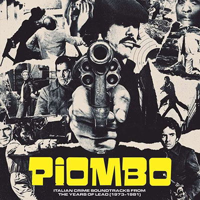Piombo - Italian Crime Soundtracks from the Years of Lead (1973-1981) - Piombo: Crime-funk Sound of Iatlian (1973-1981) - Música - DECCA - 8024709232328 - 18 de noviembre de 2022