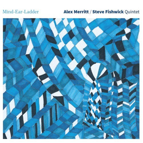 Cover for Merritt, Alex &amp; Steve Fishwick Quintet · Min - Ear - Ladder (CD) (2022)