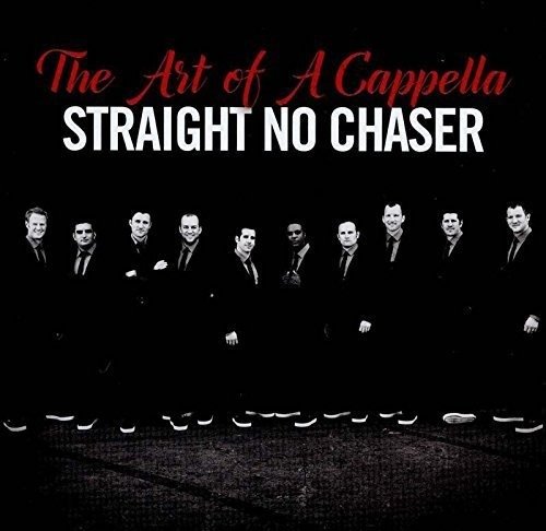 Cover for Straight No Chaser · The Art of a Cappella (CD) (2016)