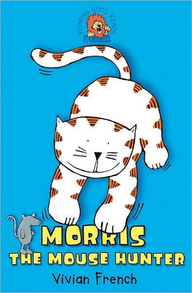 Morris the Mouse Hunter - Vivian French - Boeken - HarperCollins Publishers - 9780007147328 - 3 februari 2003