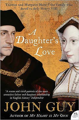 Cover for John Guy · A Daughter’s Love: Thomas and Margaret More (Paperback Book) (2009)