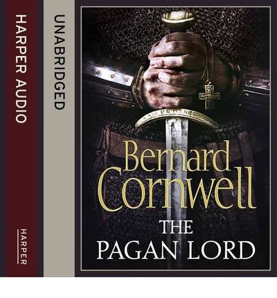 Cover for Bernard Cornwell · The Pagan Lord - The Last Kingdom Series (Lydbog (CD)) [Unabridged edition] (2013)