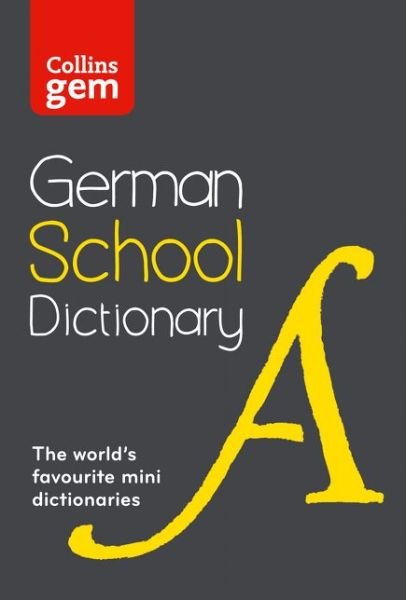 Cover for Collins Dictionaries · German School Gem Dictionary: Trusted Support for Learning, in a Mini-Format - Collins School Dictionaries (Paperback Book) [2 Revised edition] (2015)