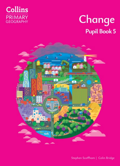 Cover for Stephen Scoffham · Change – Pupil Book 5 - Collins Primary Geography (Paperback Book) [4 Revised edition] (2025)