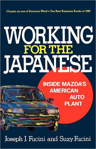 Cover for Joseph J. Fucini · Working for the Japanese (Taschenbuch) [Reprint edition] (1992)