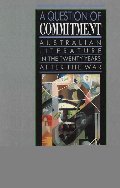 Cover for Susan Lever · A Question of Commitment: Australian literature in the twenty years after the war (Paperback Book) (1989)