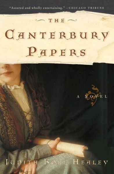 The Canterbury Papers (was entitled Lost Letters of Aquitaine) - Judith Koll Healey - Books - HarperCollins Publishers Inc - 9780060773328 - January 4, 2005