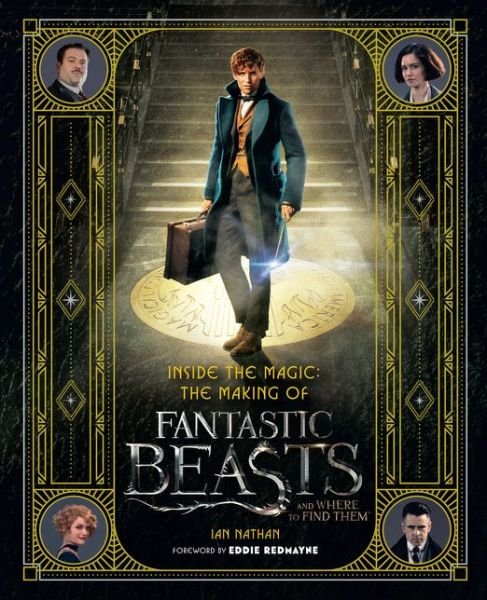 Cover for Ian Nathan · Inside the Magic: The Making of Fantastic Beasts and Where to Find Them - Fantastic Beasts movie tie-in books (Hardcover bog) (2016)