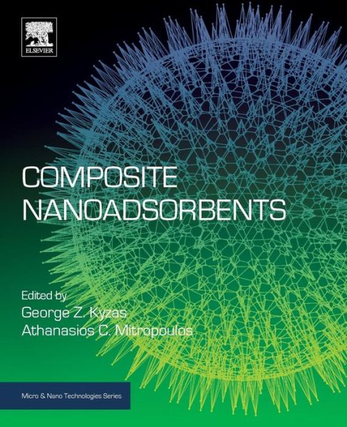 Cover for George Kyzas · Composite Nanoadsorbents - Micro &amp; Nano Technologies (Paperback Book) (2018)