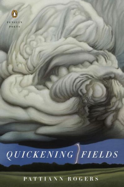 Cover for Pattiann Rogers · Quickening Fields - Penguin Poets (Paperback Book) (2017)