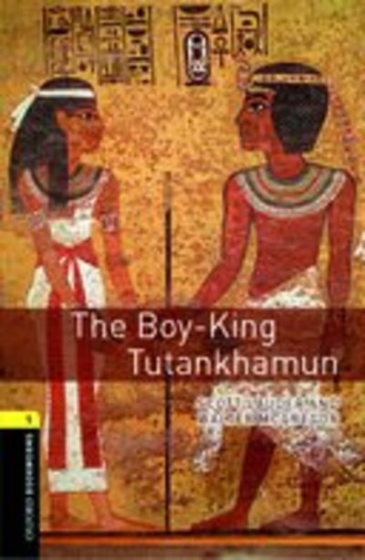 Cover for Scott Lauder · Oxford Bookworms Library: Level 1:: The Boy-King Tutankhamun - Oxford Bookworms Library (Paperback Book) [3 Rev edition] (2016)