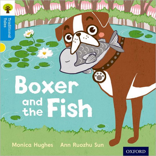 Cover for Monica Hughes · Oxford Reading Tree Traditional Tales: Level 3: Boxer and the Fish - Oxford Reading Tree Traditional Tales (Paperback Bog) (2011)