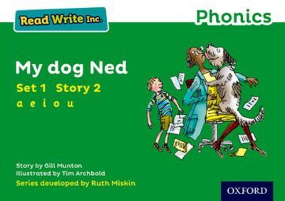 Read Write Inc. Phonics: My Dog Ned (Green Set 1 Storybook 2) - Read Write Inc. Phonics - Gill Munton - Books - Oxford University Press - 9780198371328 - July 7, 2016