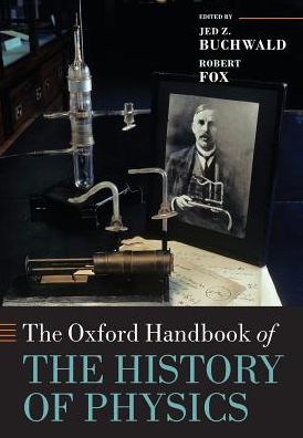 Cover for Jed Buchwald · The Oxford Handbook of the History of Physics - Oxford Handbooks (Paperback Book) (2017)