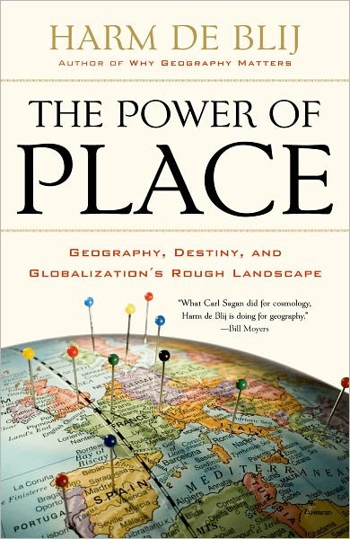 Cover for Harm De Blij · The Power of Place: Geography, Destiny, and Globalization's Rough Landscape (Pocketbok) (2011)