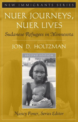 Cover for Holtzman, Jon D. (Purdue University, USA) · Nuer Journeys, Nuer Lives: Sudanese Refugees in Minnesota (Paperback Book) (2007)