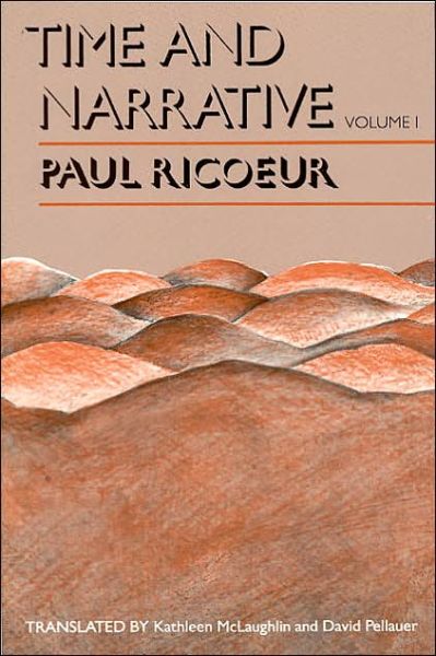 Time and Narrative, Volume 1 - Ricoeur, Paul (Professor Emeritus at the University of Paris X and at the University of Chicago) - Books - The University of Chicago Press - 9780226713328 - September 15, 1990